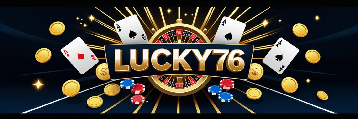 Lucky76 Casino Play Now
